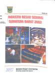 Large and medium scale manufacturing industry statistics in Sumatera Barat 2002