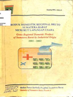 Produk Domestik Regional Bruto Sumatera Barat Menurut Lapangan Usaha 2001-2003