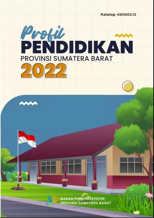 Profil Pendidikan Provinsi Sumatera Barat Tahun 2022