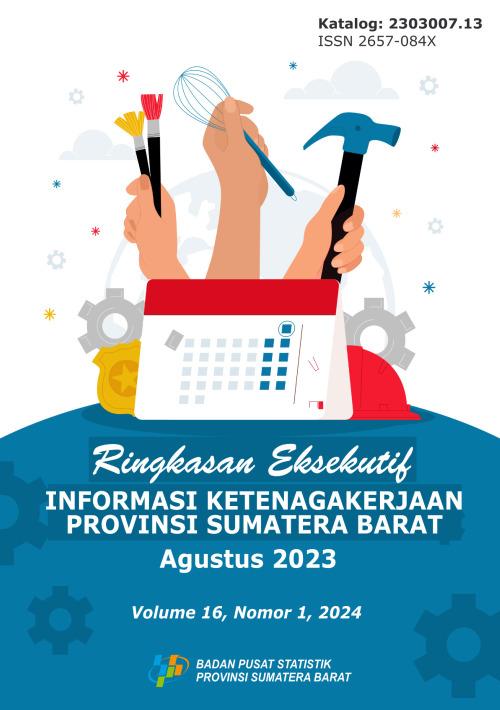 Ringkasan Eksekutif Informasi Ketenagakerjaan Provinsi Sumatera Barat Agustus 2023