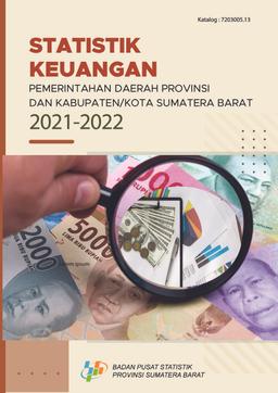 Statistik Keuangan Pemerintah Daerah Provinsi Dan Kabupaten/Kota Se Sumatera Barat 2021-2022