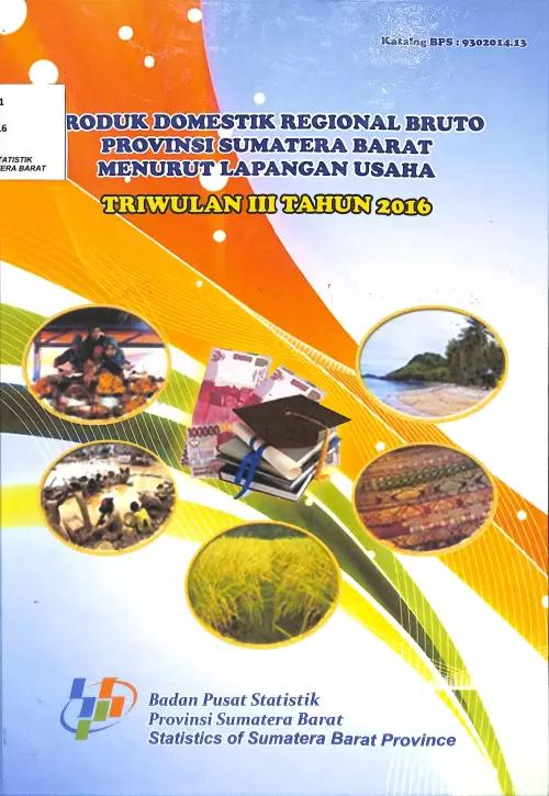 Gross Regional Domestic Product of Sumatera Barat Province According to Business Fields, Quarter III 2016