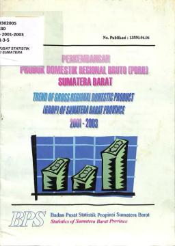 Development Of Gross Regional Domestic Product (GRDP) Of Sumatera Barat Province 2001-2003