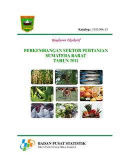 Ringkasan Eksekutif Perkembangan Sektor Pertanian Sumatera Barat Tahun 2011