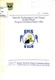 Statistics of Foreign Trade Export Import Sumatera Barat Province 1996