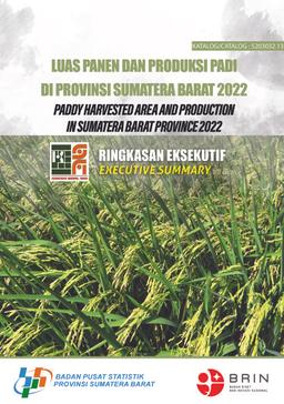 Executive Summary Paddy Harvested Area And Production In Sumatera Barat Province 2022