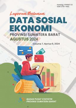 Monthly Report On Socio Economic Data Of Sumatera Barat Province August 2024