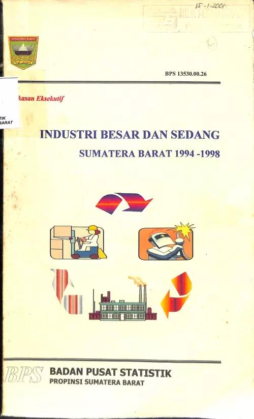 Ringkasan Eksekutif Industri Besar dan Sedang Sumatera Barat 1994-1998