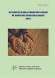 Price Statistics for Grain Producers of Sumatera Barat Province 2018