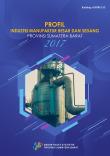 Profile Of The Large And Medium Manufacturing Industries Of Sumatera Barat Province 2017