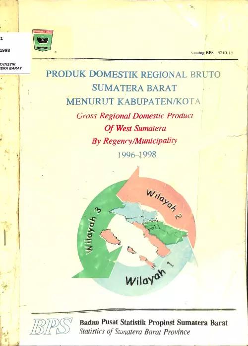 Gross Regional Domestic Product of Sumatera Barat by Regency / Municipality 1996-1998