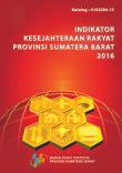 Welfare Indicators Of Sumatera Barat Province 2016