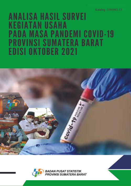 Analysis of Business Activity Survey Results During the Covid-19 Pandemic West Sumatra Province October 2021 Edition