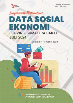 Laporan Bulanan Data Sosial Ekonomi Provinsi Sumatera Barat Juli 2024