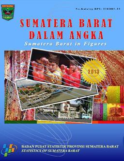 SUMATERA BARAT IN FIGURES 2013