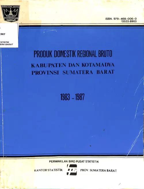 Gross Regional Domestic Product of Regency and Municipality  of Sumatera Barat Province 1983-1987