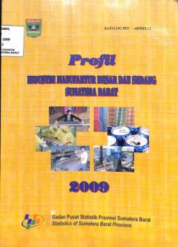 Profile Of Large And Medium Industries Of Sumatera Barat Province In 2009