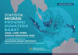 Statistik Migrasi Provinsi Sumatera Barat Hasil Long Form Sensus Penduduk 2020