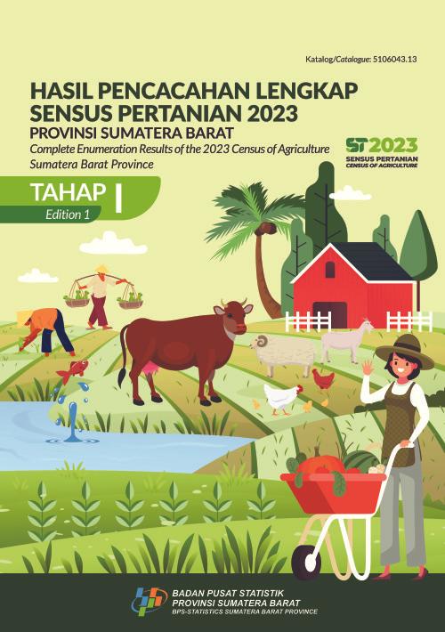 Complete Enumeration Result of Agriculture - Edition 1 Sumatera Barat Province