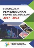 Perkembangan Pembangunan Provinsi Sumatera Barat 2017-2022