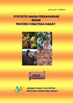 Statistics Wholesale Price Of Sumatera Barat