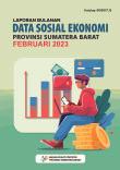 Monthly Report on Socio Economic Data of Sumatera Barat Province February 2023 Edition