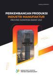 Development of Manufacturing Industry Production in Sumatera Barat Province 2021