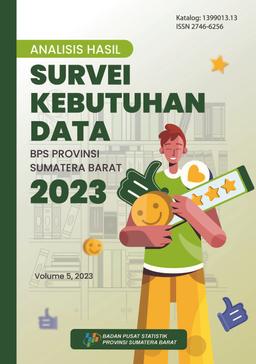 Analysis Of Data Needs Survey For BPS-Statistics Of Sumatera Barat Province 2023