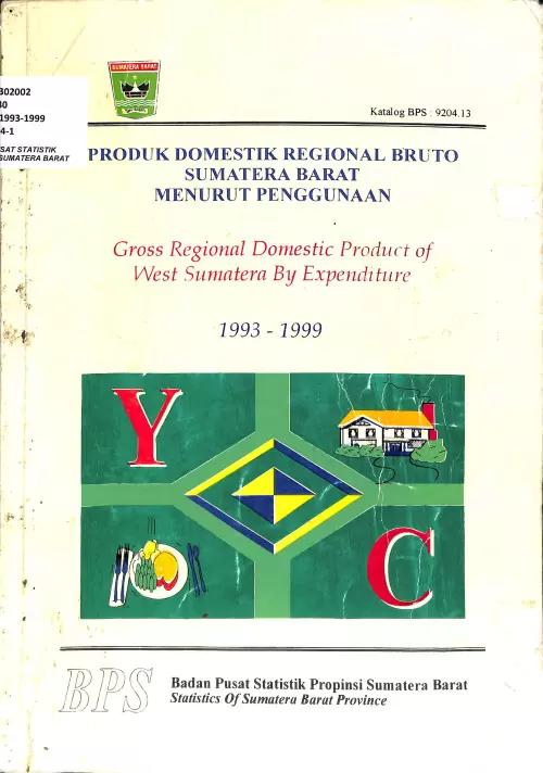 Sumatera Barat Gross Regional Domestic Product According to Usage 1993-1999