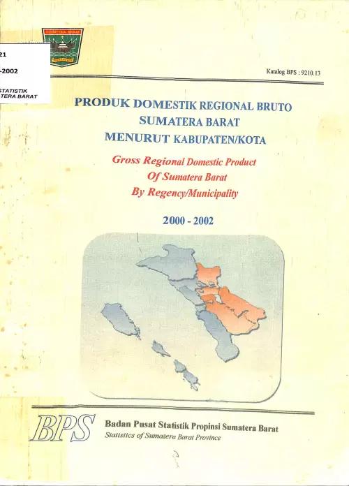 Produk Domestik Regional Bruto Sumatera Barat Menurut Kabupaten/Kota 2000-2002