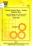 Large and medium scale manufacturing industry in Sumatera Barat Volume 2 tahun 1993-1994