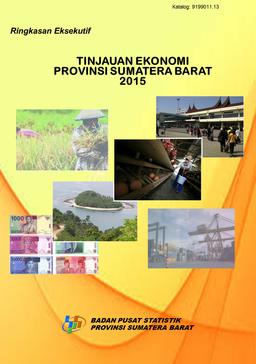 Tinjauan Ekonomi Provinsi Sumatera Barat 2015