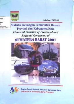 Statistik Keuangan Pemerintah Daerah Provinsi Dan Kabupaten/Kota Sumatera Barat 2007