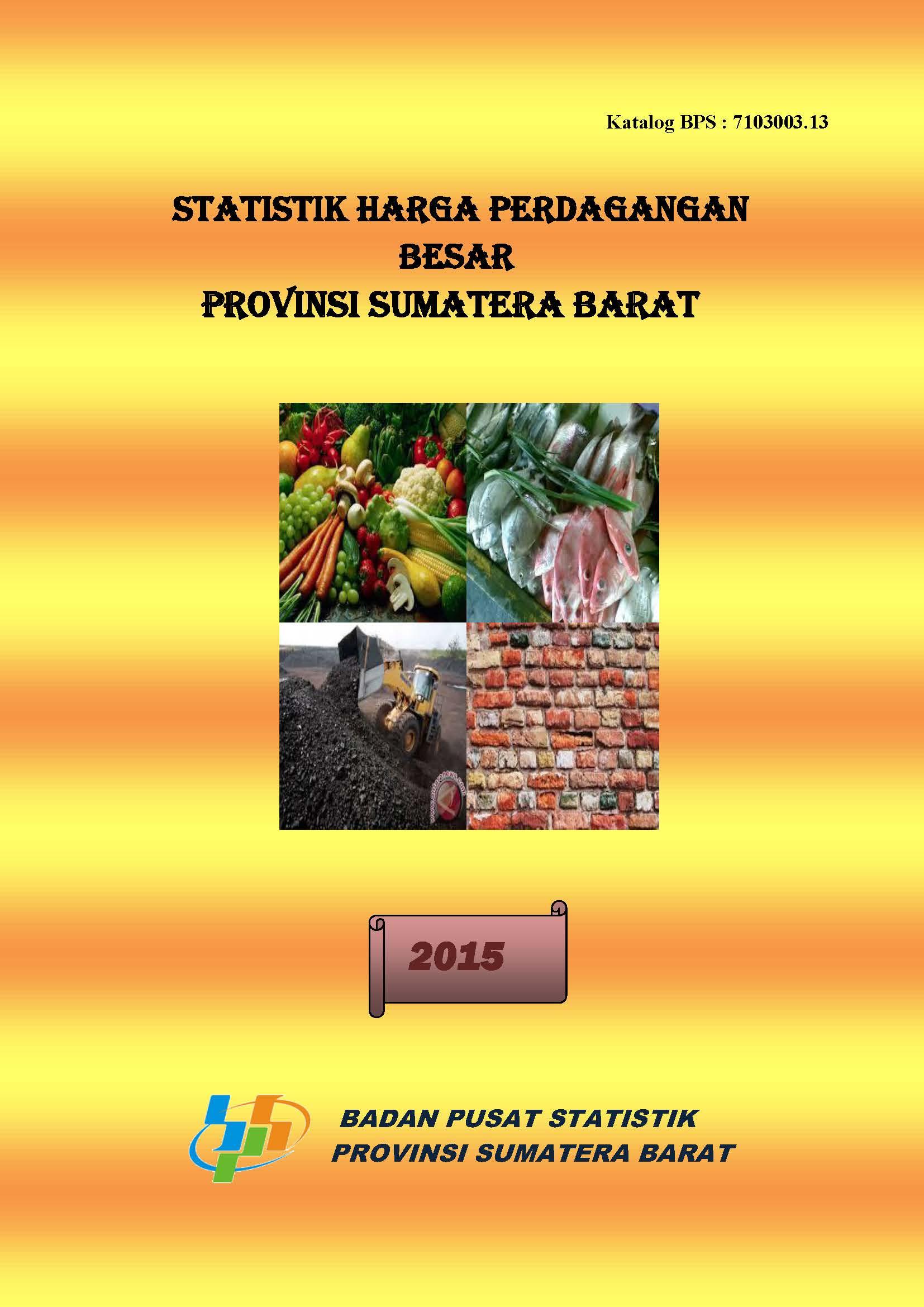 Statistik Harga Perdagangan Besar Provinsi Sumatera Barat 2015