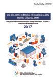 Statistics of Large and Medium Manufacturing Industries of Sumatera Barat Province 2017