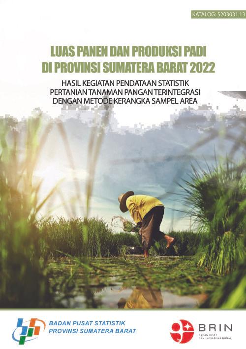 Luas Panen dan Produksi Padi di Provinsi Sumatera Barat 2022