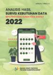 Analysis of Data Needs Survey for BPS-Statistics of Sumatera Barat Province 2022