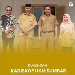 Support from the Head of West Sumatra SME Cooperative Office