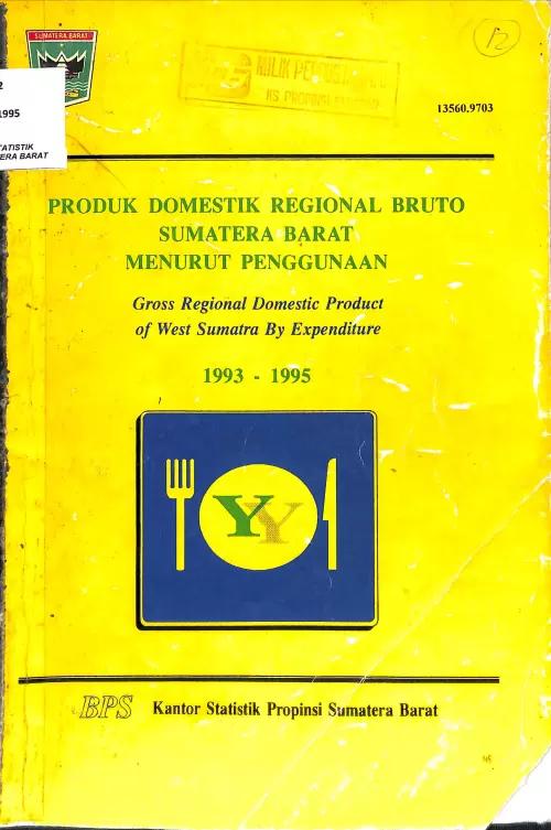 Sumatera Barat Gross Regional Domestic Product According to Usage 1993-1995