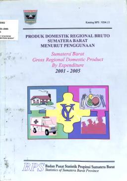 Sumatera Barat Gross Regional Domestic Product According To Usage 2001-2005