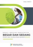 Profil Industri Manufaktur Besar Dan Sedang Provinsi Sumatera Barat 2020