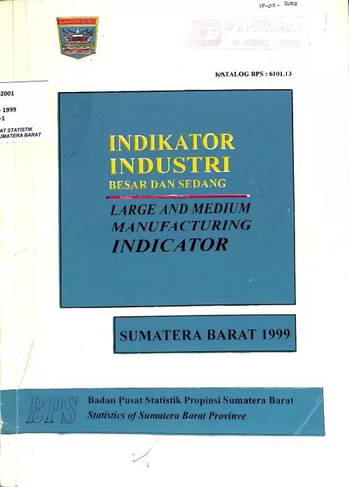 Sumatera Barat Large and Medium Industry Indicators 1999