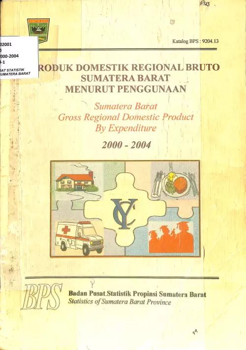 Produk Domestik Regional Bruto Sumatera Barat Menurut Penggunaan tahun 2000-2004