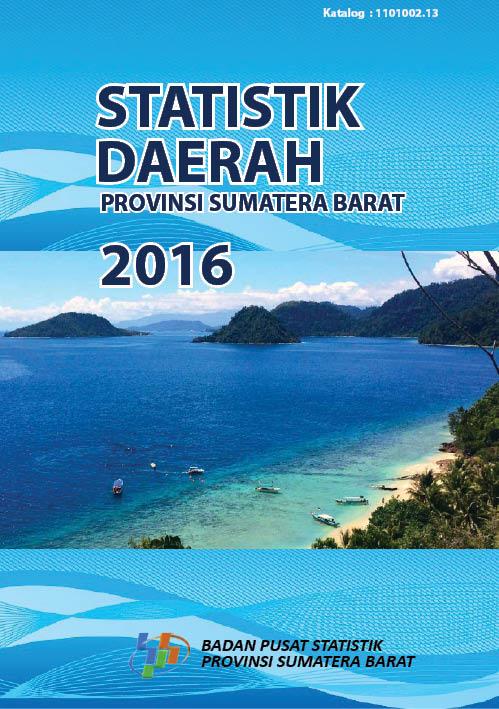 Regional Statistics Sumatera Barat Province 2016