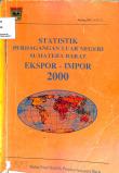 Statistik Perdagangan Luar Negeri Sumatera Barat Ekpor - Impor 2000