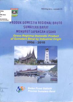 Produk Domestik Regional Bruto Sumatera Barat Menurut Lapangan Usaha 2006-2010