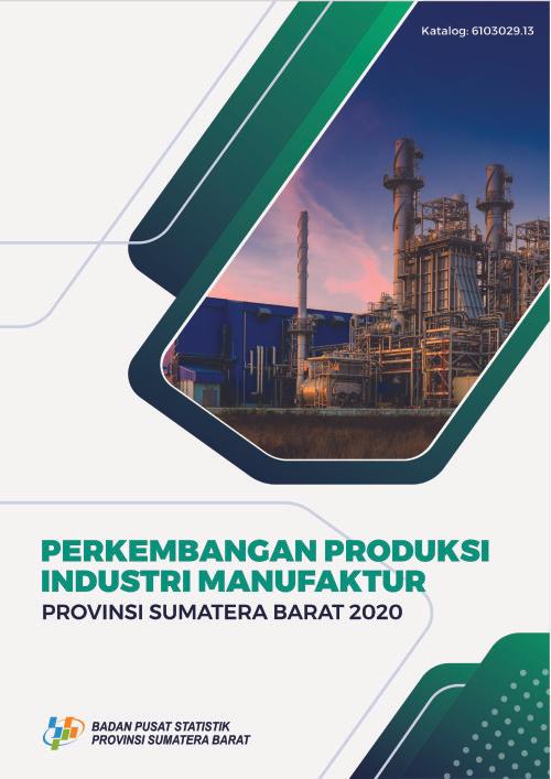 Production Development of the Manufacturing Industry of Sumatera Barat Province 2020