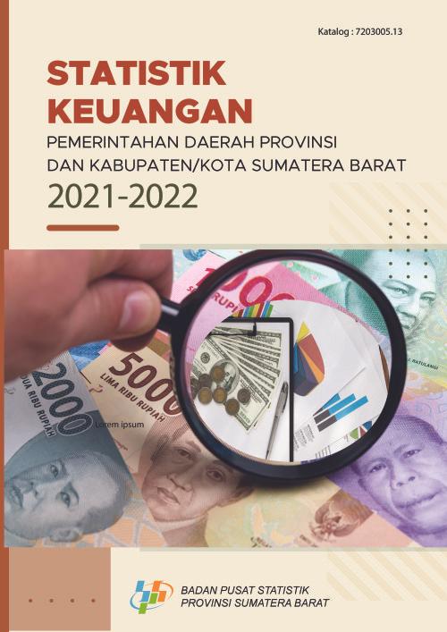 Statistik Keuangan Pemerintah Daerah Provinsi dan Kabupaten/Kota se Sumatera Barat 2021-2022