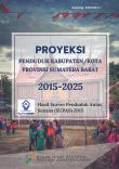 Proyeksi Penduduk Kabupaten/Kota Provinsi Sumatera Barat 2015-2025 Hasil Supas 2015