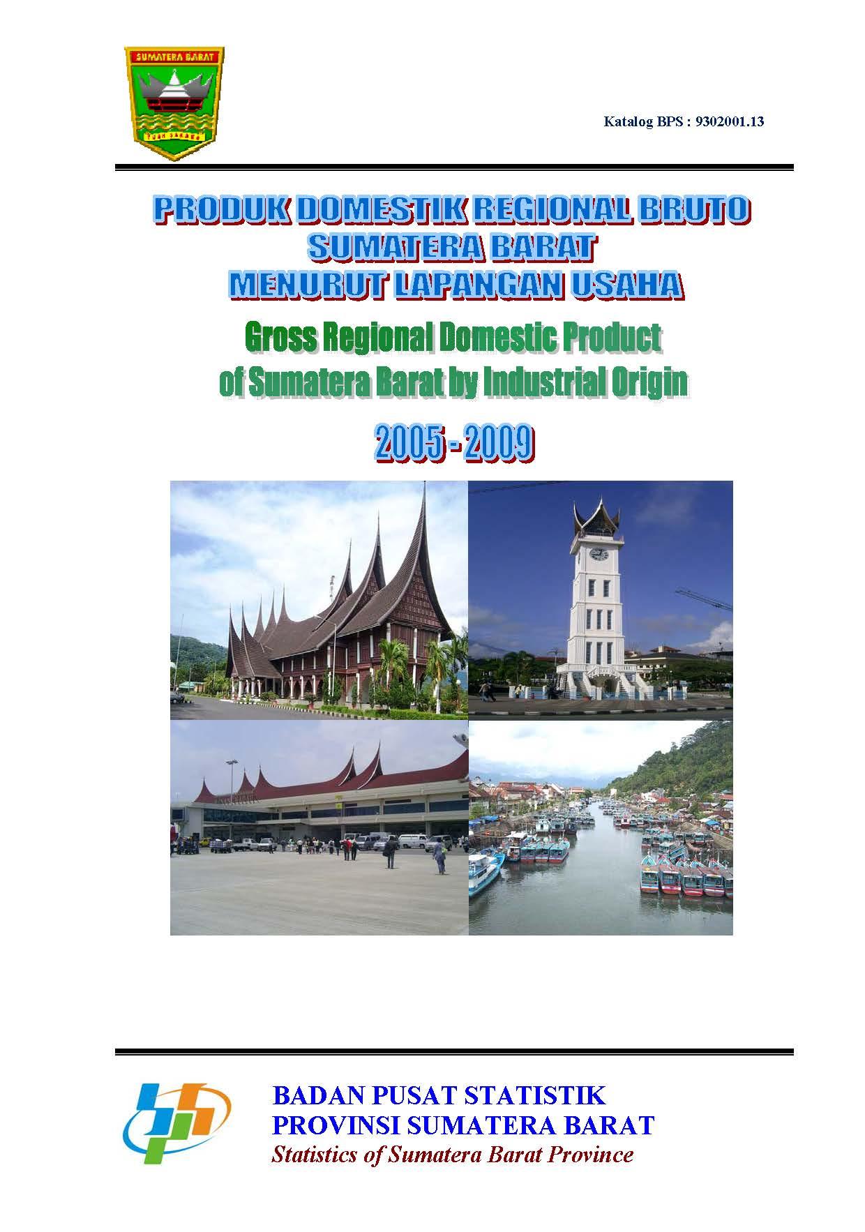 Produk Domestik Regional Bruto Sumatera Barat Menurut Lapangan Usaha 2005-2009